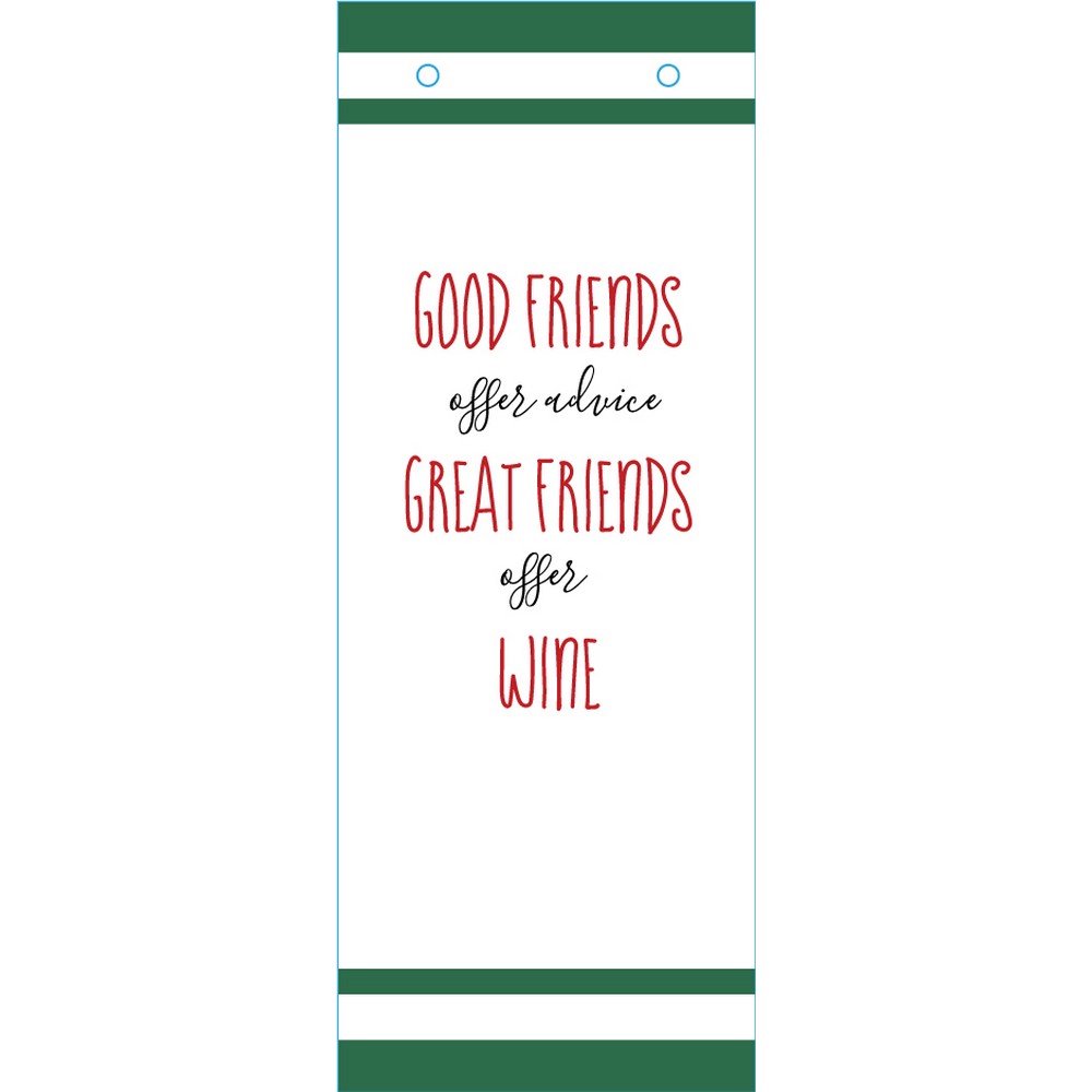 Wine Bag - Good Friends Offer Advice Great Friends Offer Wine