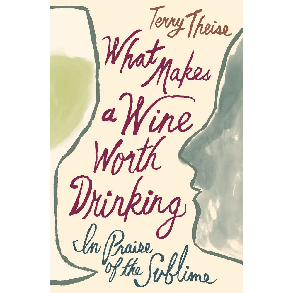 What Makes a Wine Worth Drinking:In Praise of the Sublime